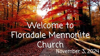 November 3 2024 Worship Service  Floradale Mennonite Church [upl. by Teece340]