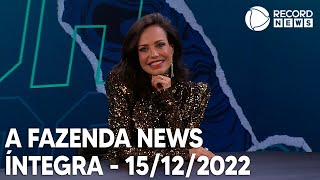 A Fazenda News  15122022 [upl. by Baniaz]