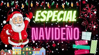 Especial Navideño [upl. by Owens]