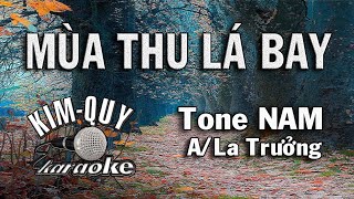 MÙA THU LÁ BAY  KARAOKE  Tone NAM  ALa Trưởng [upl. by Adnicul107]