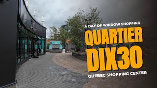 A Day of Window Shopping at Quartier DIX30 Brossard QC [upl. by Tteltrab]