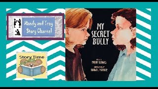 Read Aloud My Secret Bully [upl. by Wiencke]