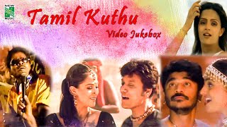 Tamil Kuthu  Video Jukebox  AR Rahman  Sundar C Babu  Ilayaraja  Superhit Tamil Songs [upl. by Paehpos]