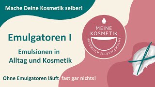 Emulgatoren und Emulsionen in der selbstgemachten Kosmetik und im Alltag [upl. by Hassi469]