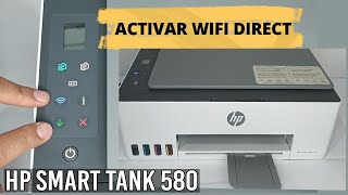 Cómo CONFIGURAR Conexión WIFI DIRECTImpresora HP Smart Tank 580Paso a Paso [upl. by Nreval736]