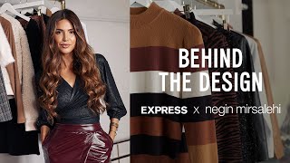 Express X Negin Mirsalehi  Behind The Design [upl. by Nedia]