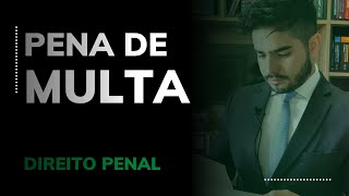 DIREITO PENAL  PENA DE MULTA [upl. by Clova]