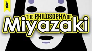 The Philosophy of Miyazaki – Wisecrack Edition [upl. by Smaoht]