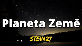 STEIN27  planeta Země  LYRICS  BASS BOOST [upl. by Nishom]