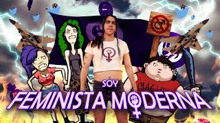 SOY FEMINISTA MODERNA [upl. by Entroc]