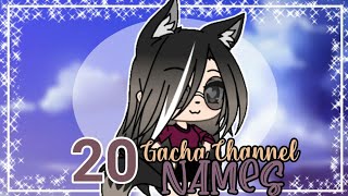 20 Untaken Gacha Channel NamesNew OCGachalifeGachaJades Nature [upl. by Perpetua]