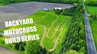 BACKYARD MOTOCROSS TRACK BUILD SERIES [upl. by Yllib42]