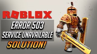 Fix Roblox 503 Service Unavailable  Roblox 503 Service Unavailable No server is Available [upl. by Anerul]