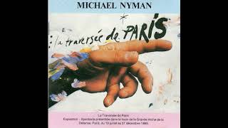 Michael Nyman  La Traversée De Paris Full Album [upl. by Ellmyer]