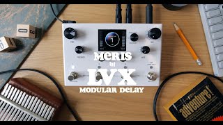 Meris LVX Modular Delay  Preset Overview [upl. by Batchelor]