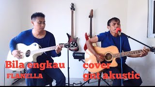 Bila Engkau  Flanella  cover gnt akustic [upl. by Larimer208]