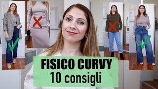 FISICO CURVY COME VESTIRSI  10 consigli per sentirsi a proprio agio  Isabella Emme [upl. by Colvert]