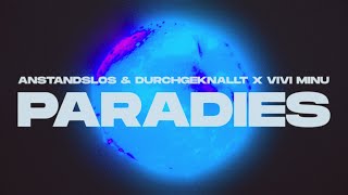 Paradies  Anstandslos amp Durchgeknallt x Vivi Minu [upl. by Winnick197]