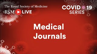 RSM COVID19 Series  Episode 24 Medical Journals [upl. by Acessej]