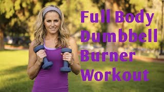 30 Minute Full Body Dumbbell Burner Workout for Strength amp Cardio [upl. by Marney]