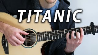 My Heart Will Go On  TITANIC Fingerstyle Guitar Cover [upl. by Erodavlas]