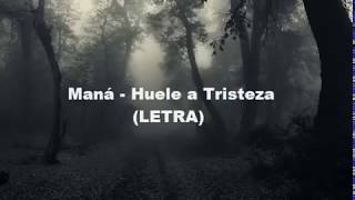 Maná Huele a Tristeza con letra [upl. by Etteroma]