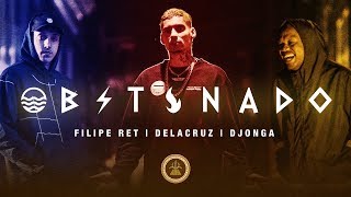 Obstinado  Filipe Ret  Delacruz  Djonga Prod Jogzz [upl. by Frederique439]