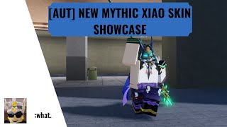 AUT NEW MYTHIC XIAO SKIN SHOWCASE [upl. by Carmelina]