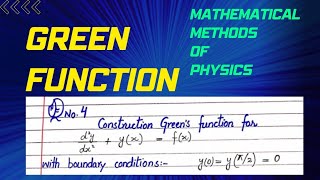 lecture 4Green functionGreen Function in mathematical physics Green Function example nd solution [upl. by Utica]