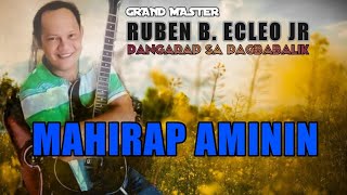 MAHIRAP AMININ  GM RUBEN B ECLEO JR LYRICS ON SCREEN [upl. by Serene]