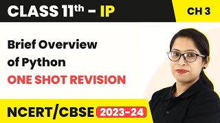 Brief Overview of Python  One Shot Revision  Class 11 Informatics Practices Chapter 3 Code 065 [upl. by Eedyak385]