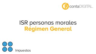 ISR Personas Morales Régimen General [upl. by Suzette117]