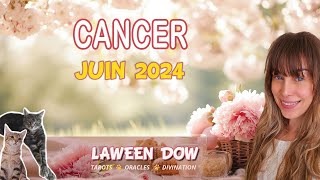 CANCER JUIN 2024  Focus sur le cœur et le soutien de personnes sincères et positives   HOROSCOPE [upl. by Catherine]