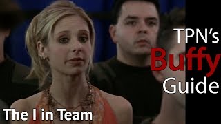 The I in Team • S04E13 • TPNs Buffy Guide [upl. by Mccowyn]