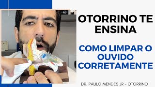 APRENDA COMO LIMPAR O OUVIDO COM UM OTORRINOLARINGOLOGISTA [upl. by Slerahc960]