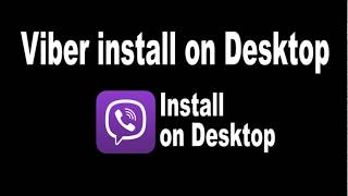 viber install on windows or desktop [upl. by Buine654]