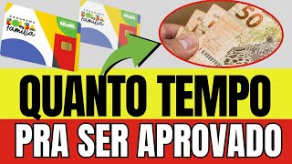 Bolsa Família 2024 Quanto Tempo Demora para Ser Aprovado [upl. by Ekud917]