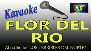 FLOR DEL RIO Karaoke Terribles Del Norte [upl. by Nnainot]