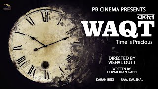 WAQT Short Movie  Karan Bedi  Raaj kaushal  Vishal Dutt  Mother Son Film  Hindi Short Flim [upl. by Ahsinrat]