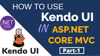 How To Use Kendo UI In ASPNET Core MVC  Part1 [upl. by Lunseth]