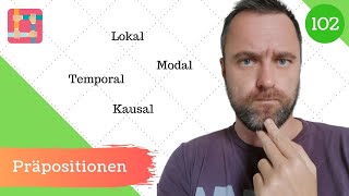 102 Deutsche Präpositionen  Lokal temporal kausal modal [upl. by Oer]