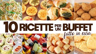 COME FARE UN BUFFET IN CASA  10 IDEE E RICETTE FACILI  Fatto in casa da Benedetta [upl. by Maudie]