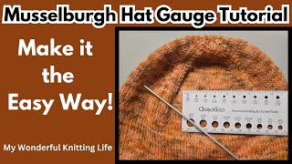 HOW TO MEASURE YOUR MUSSELBURGH HAT GAUGE AND READ THE GAUGE CHART [upl. by Drapehs]