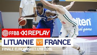 MATCH COMPLET LituanieFrance  Finale EuroBasket U18 2016 [upl. by Elletnuahc226]