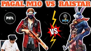 PAGAL M10 VS RAISTAR  1vs1 INDIAN 🇮🇳 LEGENDS  BEST OF ALL TIME ROOMPAGAL M10 [upl. by Meuser]