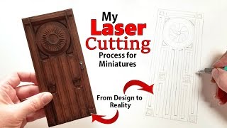 How I LASER CUT my Miniature Designs An Overview [upl. by Lisette]