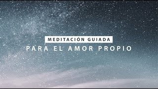 Meditación Guiada Para el Amor Propio 💖  10 MINUTOS  RITUAL DE AMOR PROPIO [upl. by Yorel730]