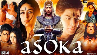 Asoka 2001 Full Movie  Shah Rukh Khan  Kareena Kapoor  Ajith Kumar  Review amp Facts HD [upl. by Tilford]