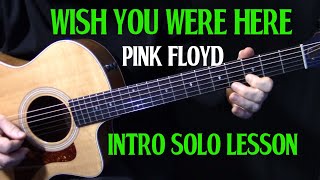 intro solo  how to play quotWish You Were Herequot on guitar by Pink Floyd  guitar lesson tutorial [upl. by Ocram]