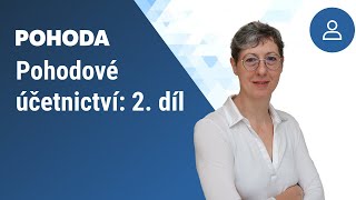 Pohodové účetnictví – 2 díl [upl. by Sathrum463]